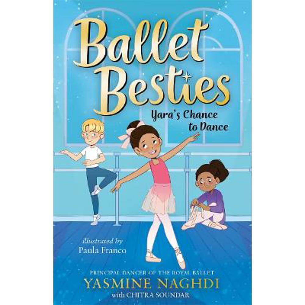Ballet Besties: Yara's Chance to Dance (Paperback) - Yasmine Naghdi